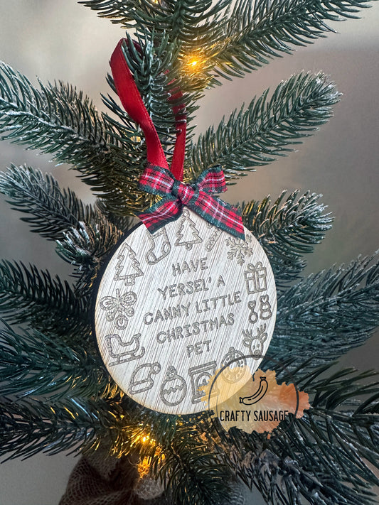 Newcastle Christmas Bauble – “Have Yersel’ a Canny Little Christmas Pet” – Geordie Gift Decoration