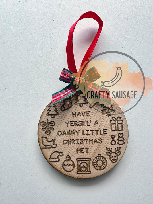 Newcastle Christmas Bauble – “Have Yersel’ a Canny Little Christmas Pet” – Geordie Gift Decoration